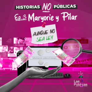 Historia de ficción basada en hechos reales sobre proceso de aborto en clandestinidad de Maryorie y Pilar